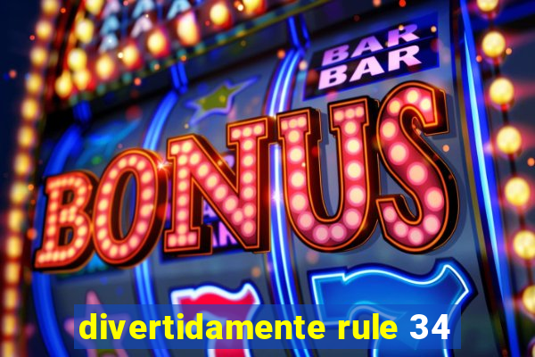 divertidamente rule 34